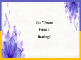 Unit 7 Poems Period 1 ReadingⅠ课件+教案+学案+练习