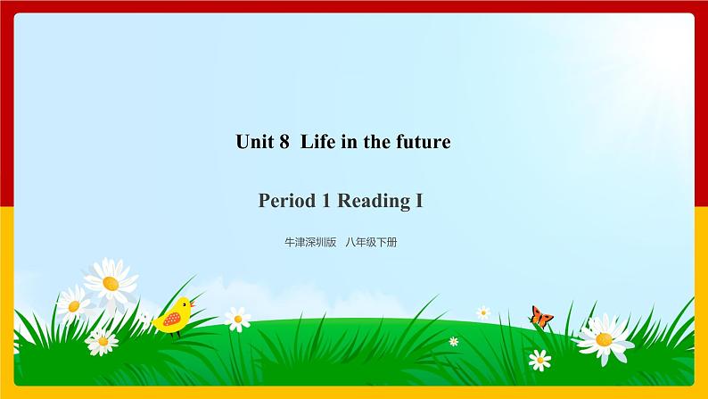 Unit8  Life in the future Period 1 Reading I课件PPT01