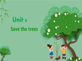 牛津深圳版英语七年级下册Unit 4 Save the trees课件