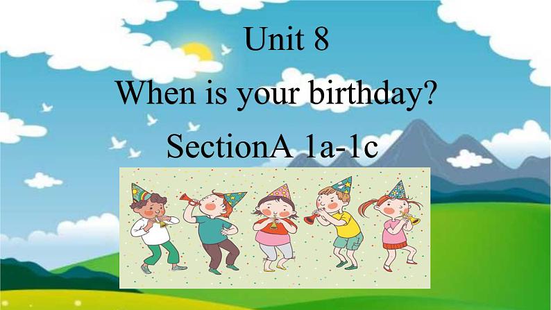 Unit 8 When is your birthday_ SectionA 1a-1c课件缺少音频01