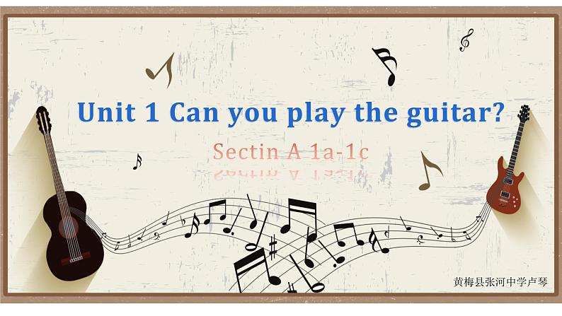 2022年人教版英语七年级下册Unit 1 Can you play the guitar？Section A 1a-1c课件第1页