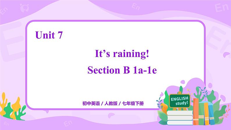 Unit 7 Section B 1a-1d课件+教案+练习+音频 人教版英语七下01