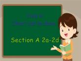 人教版七年级英语下册 Unit4Section A 2a-2d课件