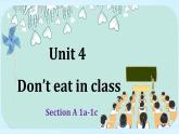 人教版英语七年级下英语U4 Don't eat in class Section A 1a-1c课件