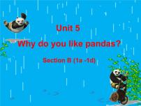 人教新目标 (Go for it) 版七年级下册Unit 5 Why do you like pandas?Section B图片课件ppt