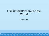 冀教版（三起）英语七年级上册 Unit 8 Countries around the World-Lesson 43_（课件）