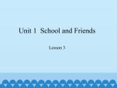 冀教版（三起）英语七年级上册 Unit 1  School and Friends-Lesson 3_（课件）