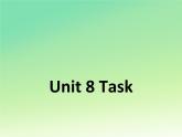 Unit8Task课件牛津译林版英语七年级下册