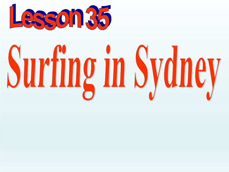 冀教版（三起）英语七年级下册 Unit 6  Seasons-Lesson 35 Surfing in Sydney（课件）第6页