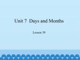 冀教版（三起）英语七年级上册 Unit 7  Days and Months-Lesson 39_（课件）