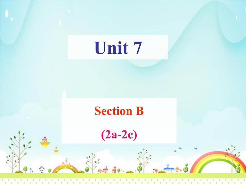 Unit7SectionB2a-2c课件人教版英语七年级下册第1页