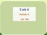 Unit6SectionA1a-2d课件人教版七年级英语下册