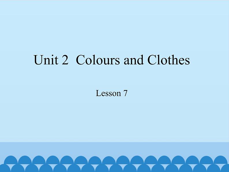 冀教版（三起）英语七年级上册 Unit 2  Colours and Clothes -Lesson 7 _（课件）01