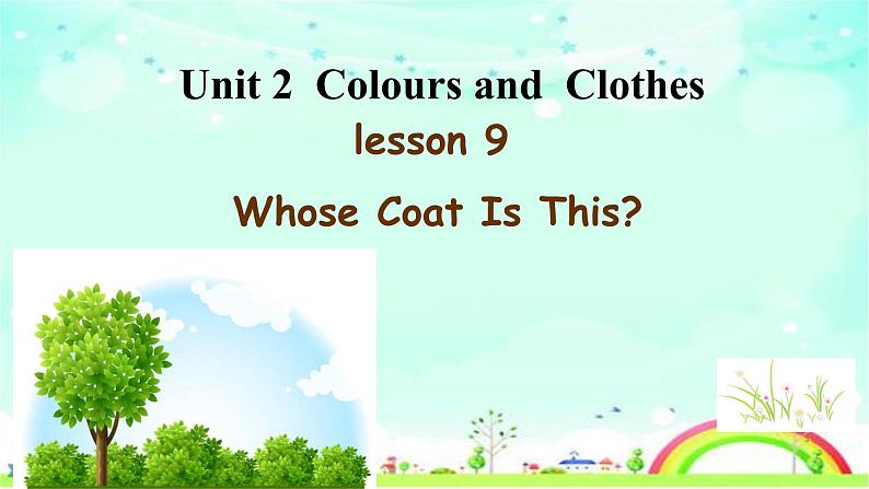 冀教版（三起）英语七年级上册 Unit 2  Colours and ClothesLesson 9 Whose Coat Is This（课件）第2页