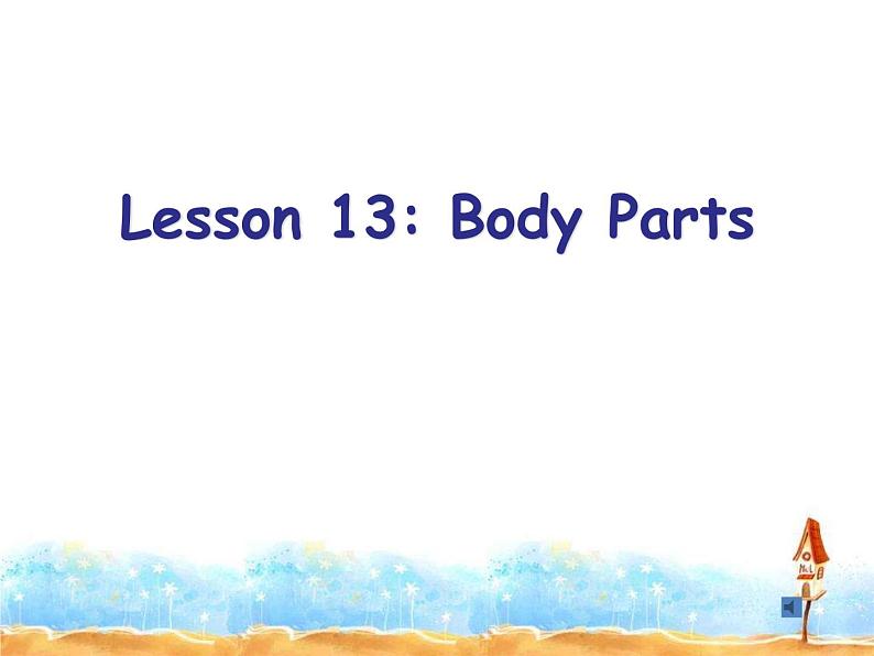 冀教版（三起）英语七年级上册 Unit 3 Body parts and feelings Body Lesson13 Body Parts（课件）01