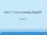 冀教版（三起）英语七年级下册 Unit 5  I Love Learning English!-Lesson 25_（课件）