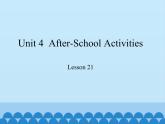 冀教版（三起）英语七年级下册 Unit 4  After-School Activities-Lesson 21_（课件）