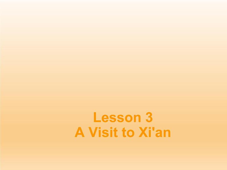 冀教版（三起）英语七年级下册 Unit 1  A Trip to the Silk RoadLesson 3 A Visit to Xi’an（课件）04