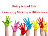 冀教版（三起）英语七年级下册 Unit 3 School Life Lesson 15 Making a Difference（课件）