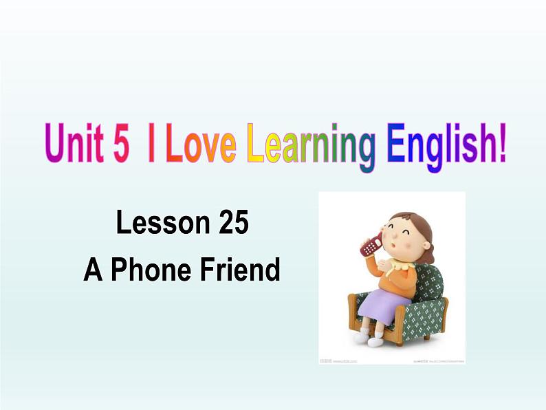 冀教版（三起）英语七年级下册 Unit 4  After-School ActivitiesLesson25 A Phone Friend（课件）第1页