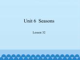 冀教版（三起）英语七年级下册 Unit 6  Seasons-Lesson 32_（课件）