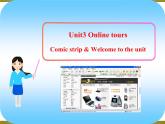 Unit3OnlinetoursComicstrip&Welcometotheunit课件牛津译林版八年级下册