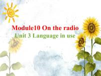 外研版 (新标准)Module 10 On the radioUnit 3 Language in use评课ppt课件