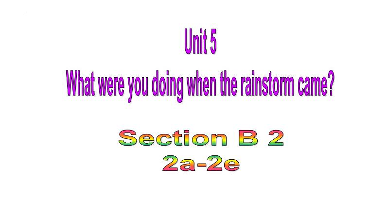 Unit5SectionB(2a-2e)课件人教版八年级英语下册01