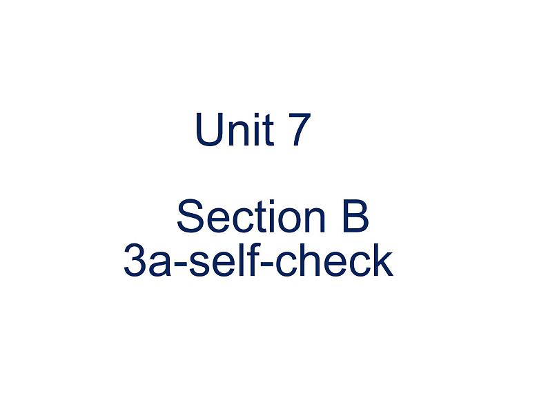 Unit7SectionB3a-self-check课件人教版七年级英语下册第1页