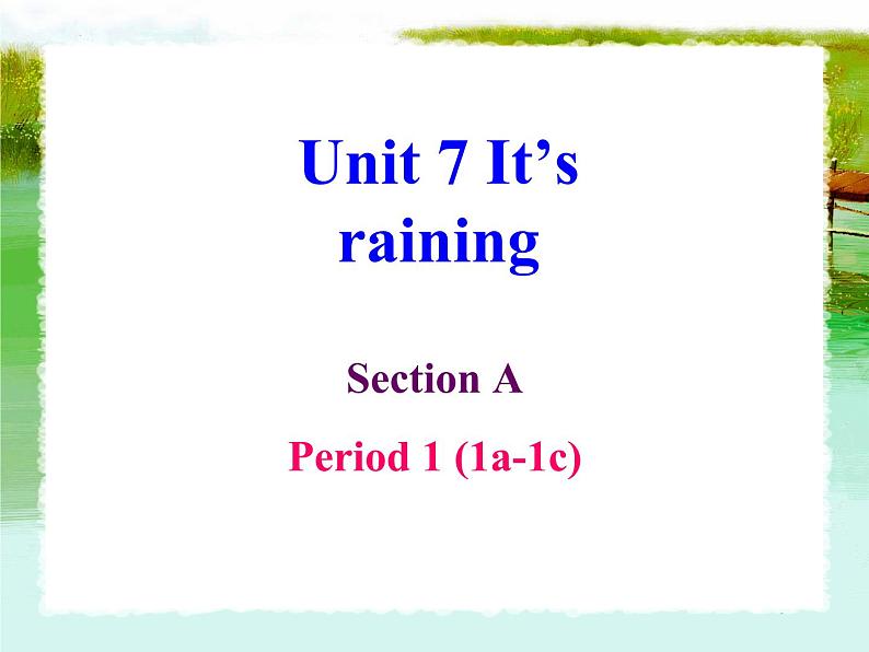 Unit7SectionA1a-1c课件人教版七年级英语下册01