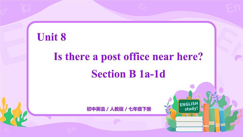 Unit 8 Section B 1a-1d课件+教案+练习+音频 人教版英语七下01