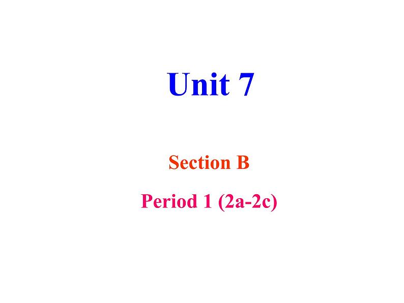 Unit7SectionB2a-2c课件人教版七年级英语下册第1页