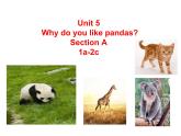 Unit5WhydoyoulikepandasSectionA（1a-2c）课件人教版七年级英语下册