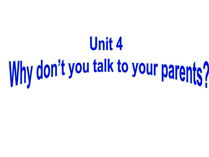 人教新目标八年级英语下册--Unit 4 Why don't you talk to your parents Section A（3a-3c)课件01