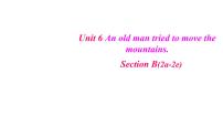 2020-2021学年Unit 6 An old man tried to move the mountains.Section B教学ppt课件