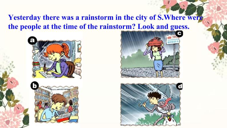 人教新目标八年级英语下册--Unit 5 What were you doing when the rainstorm came Section A (1a-1c)课件04