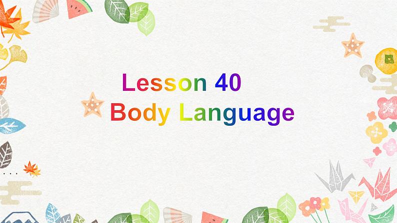 冀教版（三起）英语八年级下册 Lesson 40 Body Language（课件）05