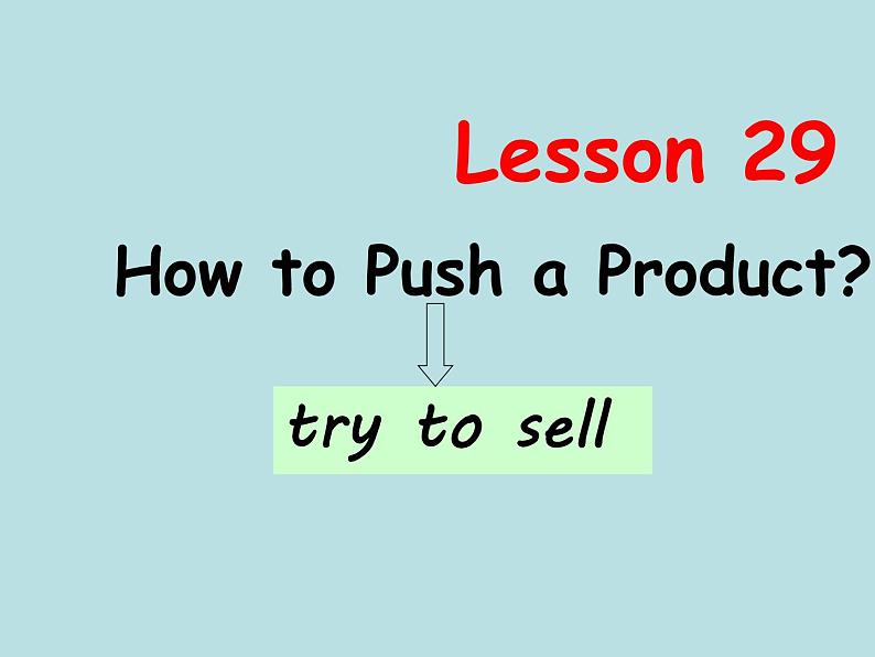 冀教版（三起）英语八年级下册 Lesson 29 How to Push a Product（课件）第5页