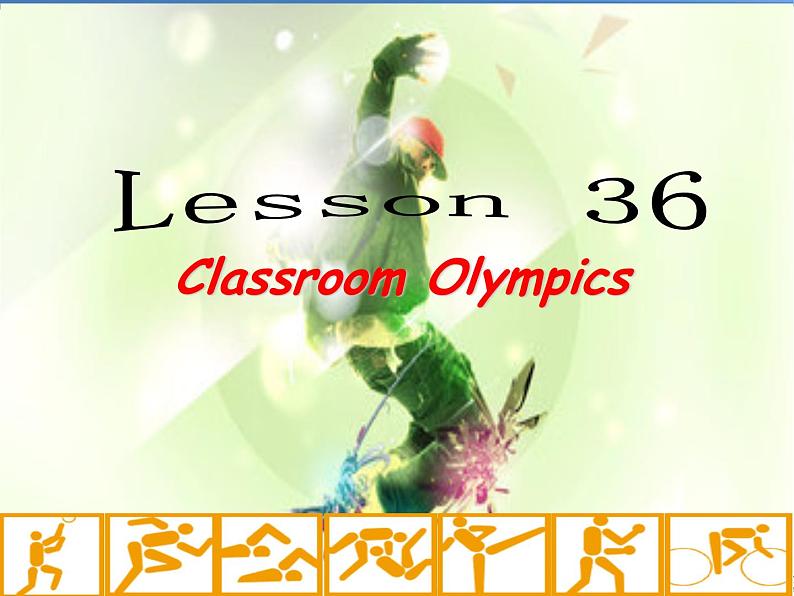 冀教版（三起）英语八年级下册 Lesson36 Classroom Olympics（课件）07