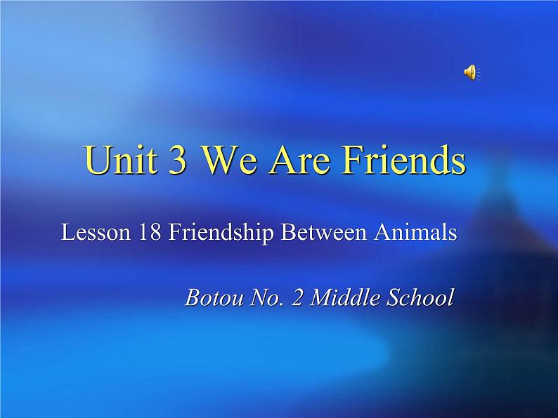 冀教版（三起）英语八年级下册 Lesson 18 Friendship Between Animals(1)（课件）01