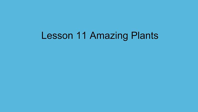 冀教版（三起）英语八年级下册 Lesson 11 Amazing Plants（课件）第2页