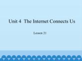 冀教版（三起）英语八年级下册 Unit 4  The Internet Connects Us Lesson 21_（课件）