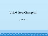 冀教版（三起）英語(yǔ)八年級(jí)下冊(cè) Unit 6  Be a Champion! Lesson 33_（課件）
