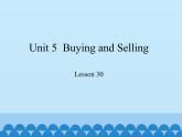 冀教版（三起）英语八年级下册 Unit 5  Buying and Selling Lesson 30_（课件）