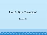 冀教版（三起）英语八年级下册 Unit 6  Be a Champion! Lesson 31_（课件）