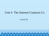 冀教版（三起）英語(yǔ)八年級(jí)下冊(cè) Unit 4  The Internet Connects Us Lesson 20_（課件）