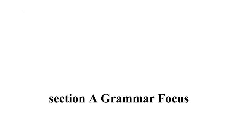 Unit4sectionAGrammarFocus课件人教版七年级英语下册第1页