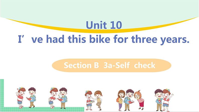 Unit10SectionB3a-SelfCheck课件人教版八年级英语下册 (1)01