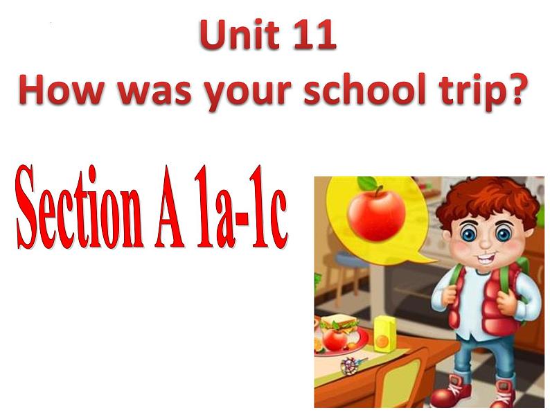 Unit11Howwasyourschooltrip？SectionA(1a-1c)课件人教版七年级英语下册第1页