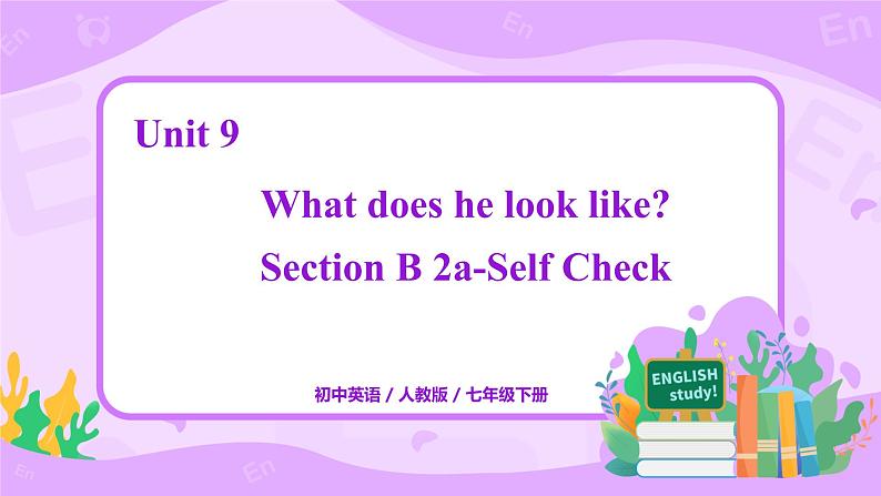 Unit 9 Section B 2a-Self Check课件+教案+练习+音频 人教版英语七下01